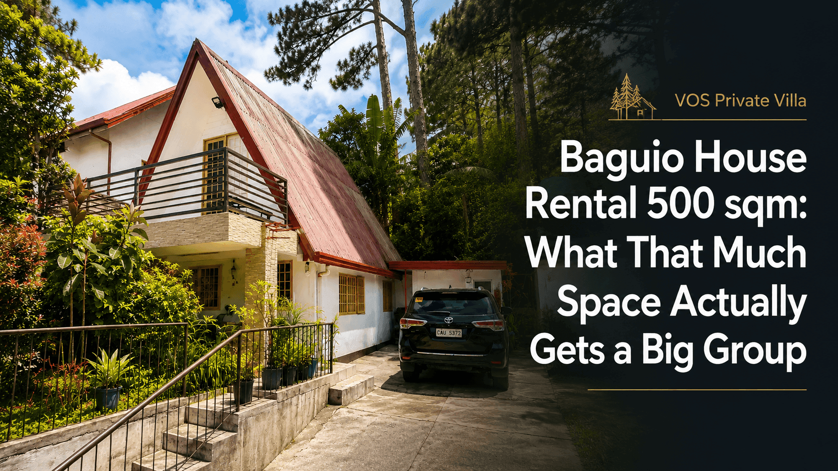 Baguio House Rental 500 sqm: What That Much Space Actually Gets a Big Group