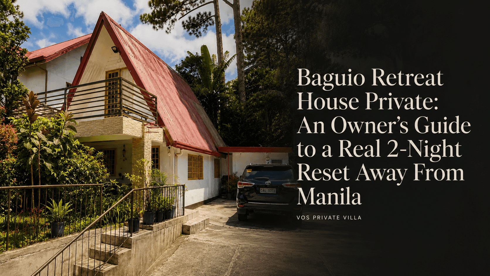 Baguio Retreat House Private: An Owner's Guide to a Real 2-Night Reset Away From Manila